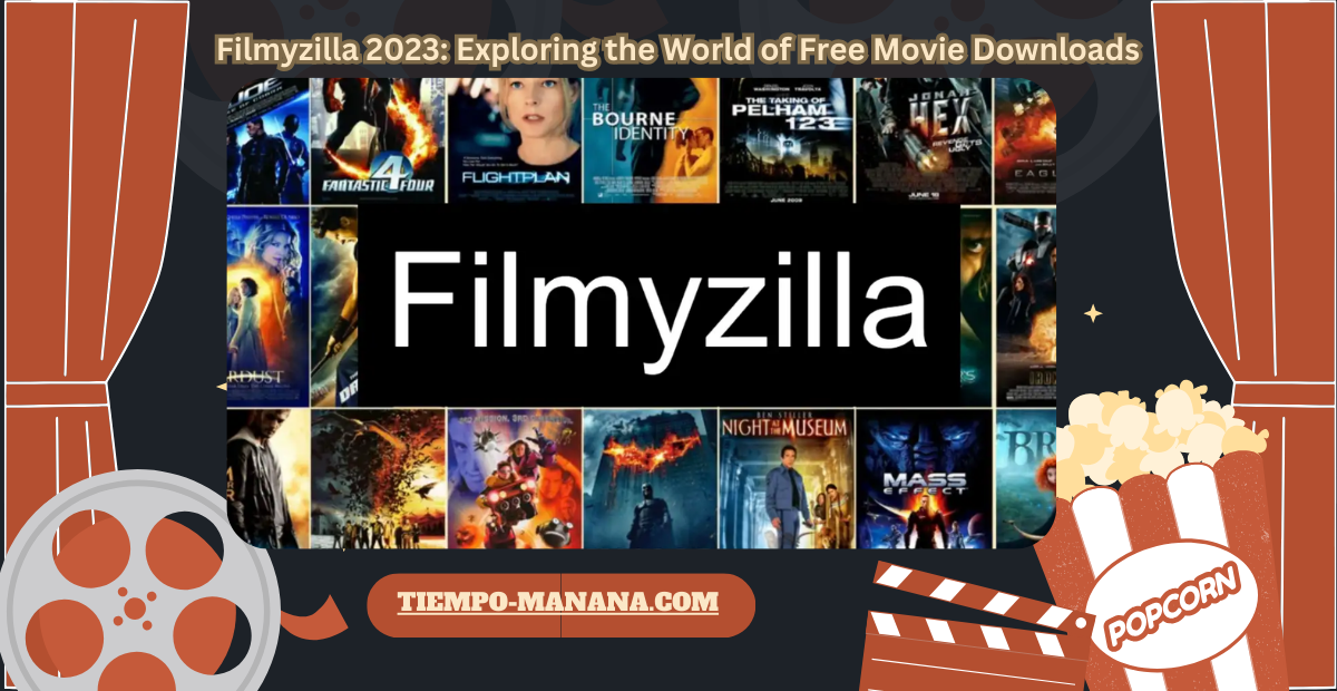 Filmyzilla 2023: Exploring the World of Free Movie Downloads