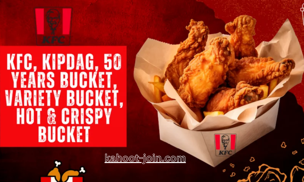 KFC: A Guide to Kipdag, 50 Years Bucket, Variety Bucket, and Hot & Crispy Bucket – Tiempo manana.com