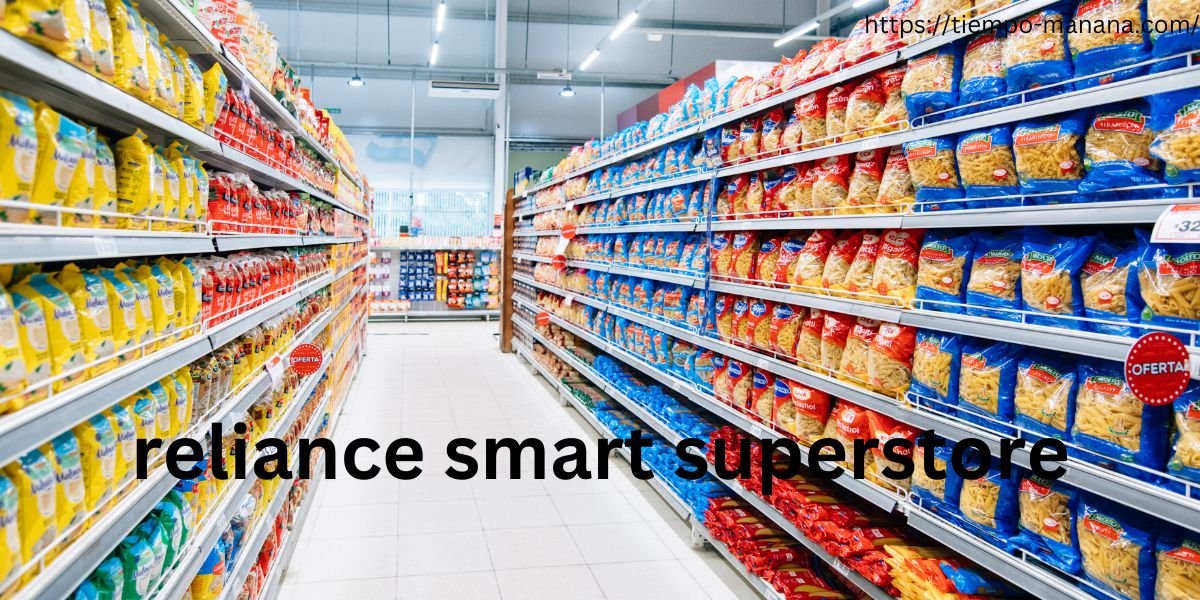 reliance smart superstore